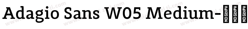 Adagio Sans W05 Medium字体转换